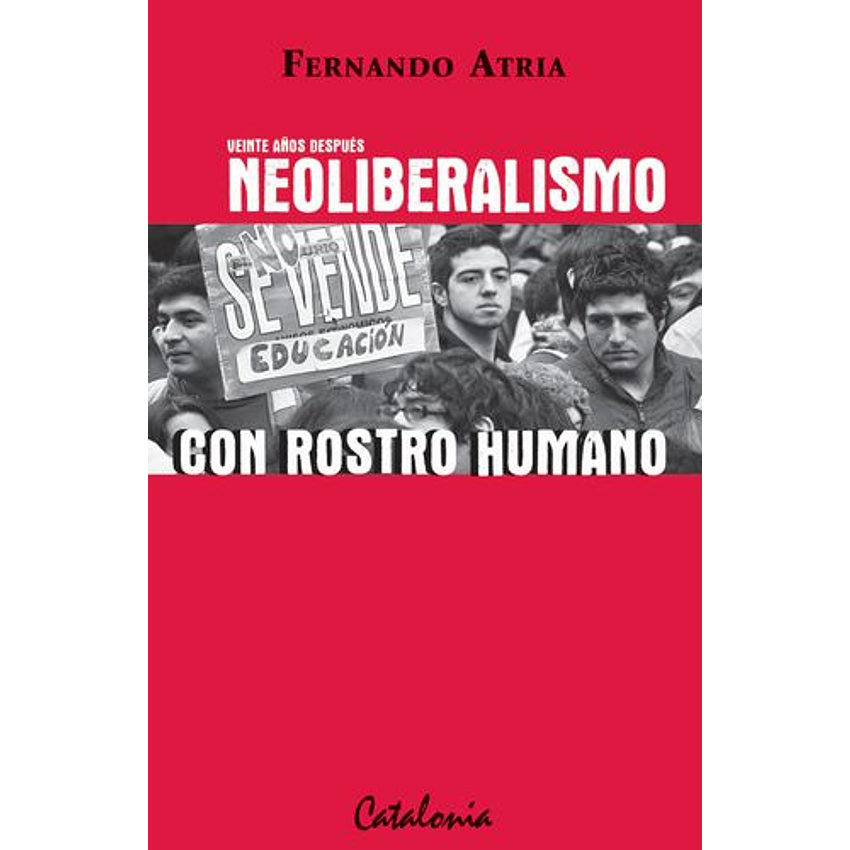 Neoliberalismo Con Rostro Humano Veinte Años Despues 1