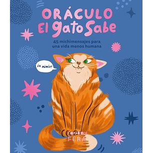 Oraculo El Gato Sabe 45 Michimensajes Para Una Vida Menos Humana