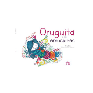 Oruguita Y Sus Emociones