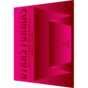 Otras Formas. Artistas Visuales Que Hacen Música