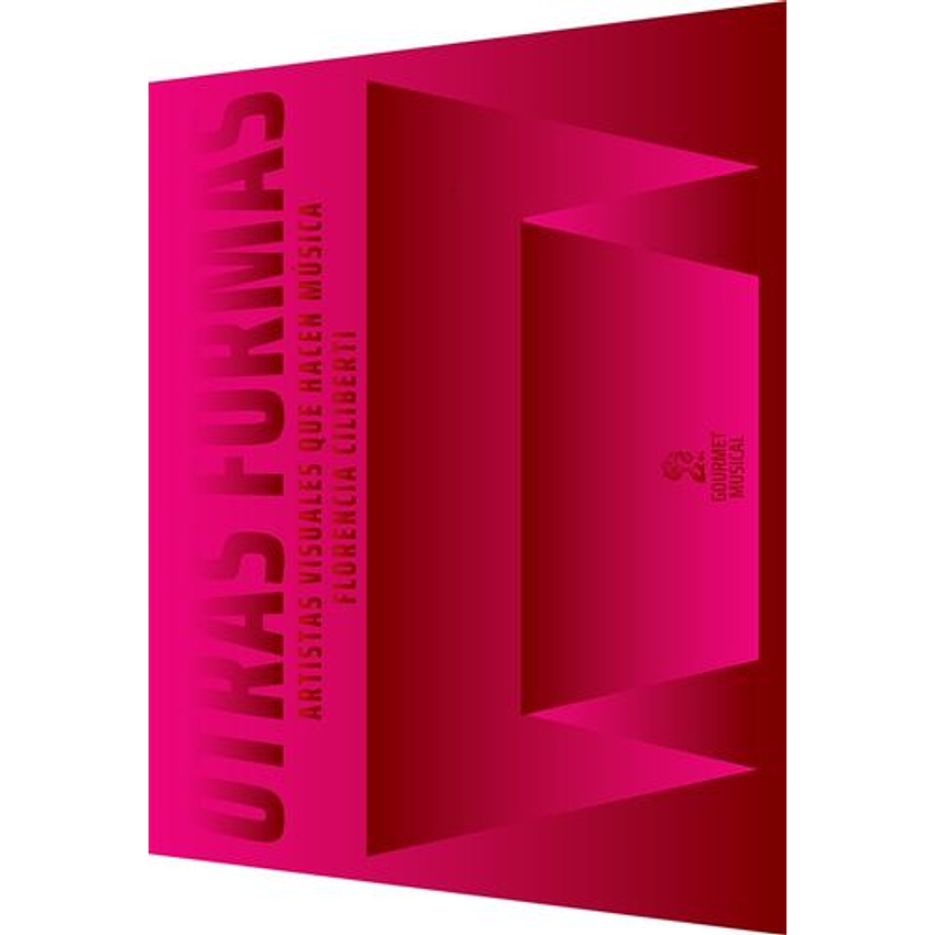 Otras Formas. Artistas Visuales Que Hacen Música 1