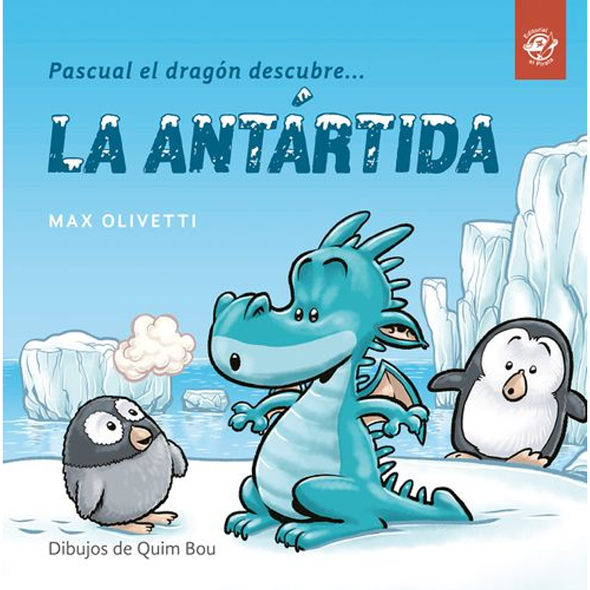 Pascual El Dragon Descubre La Antartida 1