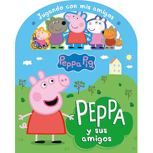 Peppa Y Sus Amigos (Playing With My Friends)