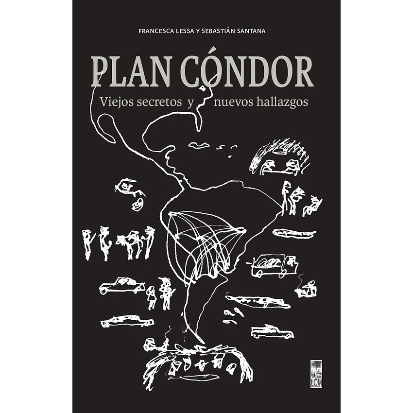 Plan Condor Viejos Secretos Y Nuevos Hallazgos 1