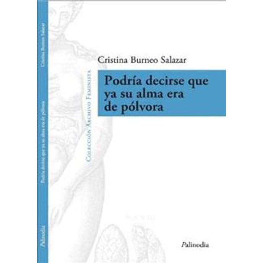 Podria Decirse Que Ya Su Alma Era De Polvora 1