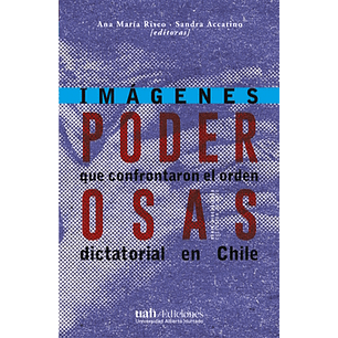 Poderosas Imagenes Que Confrontaron El Poder Dictatorial En Chile