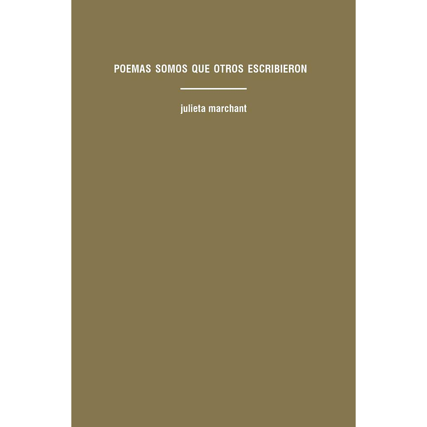 Poemas Somos Que Otros Escribieron 1