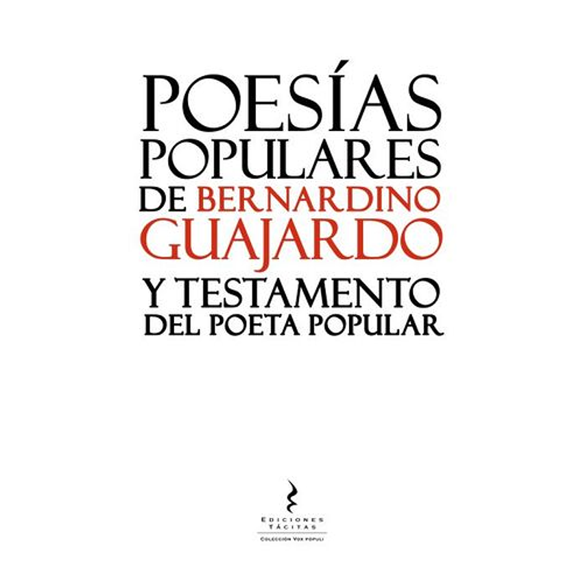 Poesias Populares De Bernardino Guajardo Y Testamento Del Poeta Popular 1