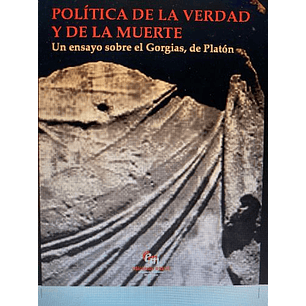 Politica De La Verdad Y De La Muerte