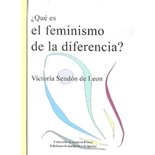 Que Es El Feminismo De La Diferencia