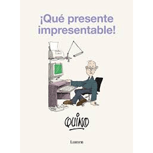 Que Presente Impresentable (Lumen)