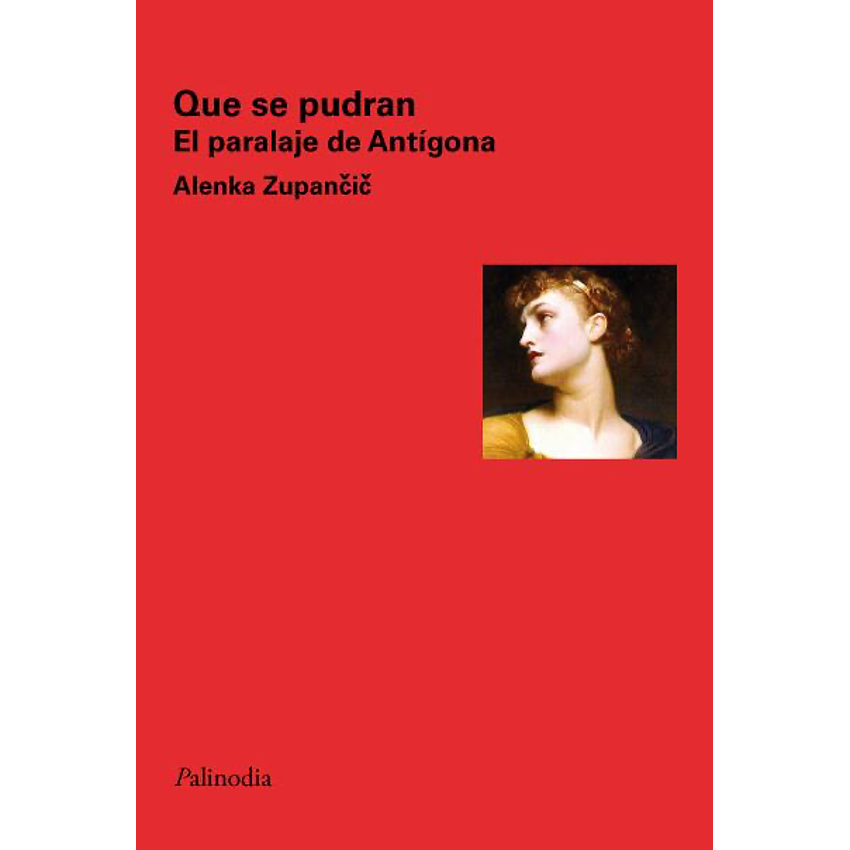 Que Se Pudran El Paralaje De Antigona 1