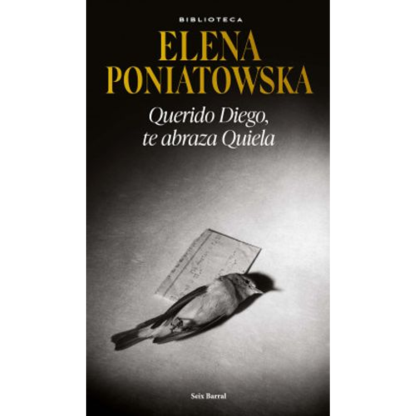 Querido Diego Te Abraza Quiela (Seix Barral) 1