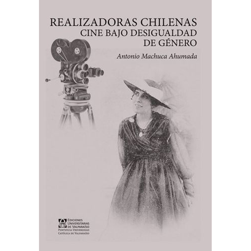 Realizadoras Chilenas Cine Bajo Desigualdad De Genero 1