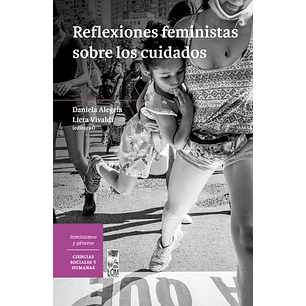 Reflexiones Feministas Sobre Los Cuidados