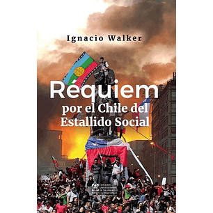 Requiem Por El Chile Del Estallido Social