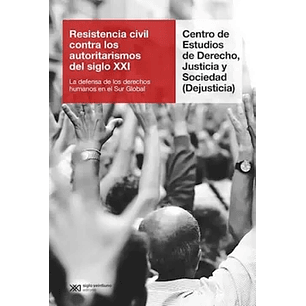 Resistencia Civil Contra Los Autoritarismos Del Siglo Xxi