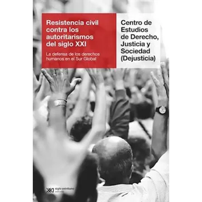 Resistencia Civil Contra Los Autoritarismos Del Siglo Xxi 1
