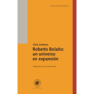 Roberto Bolaño Un Universo En Expansion