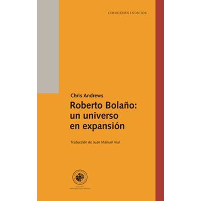 Roberto Bolaño Un Universo En Expansion 1
