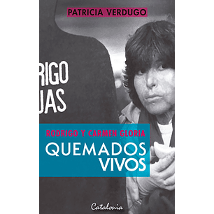 Rodrigo Y Carmen Gloria Quemados Vivos