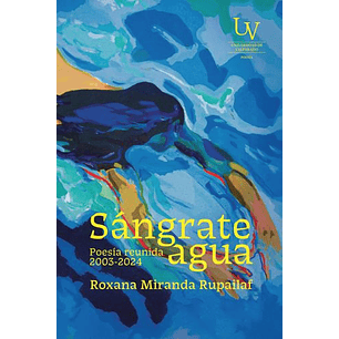 Sangrate Agua Poesia Reunida 2003-2004