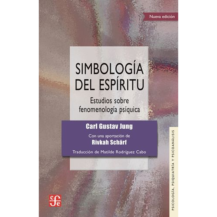 Simbologia Del Espiritu. Estudios Sobre Fenomenologia Psiquica 1