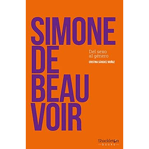Simone De Beauvoir Del Sexo Al Genero