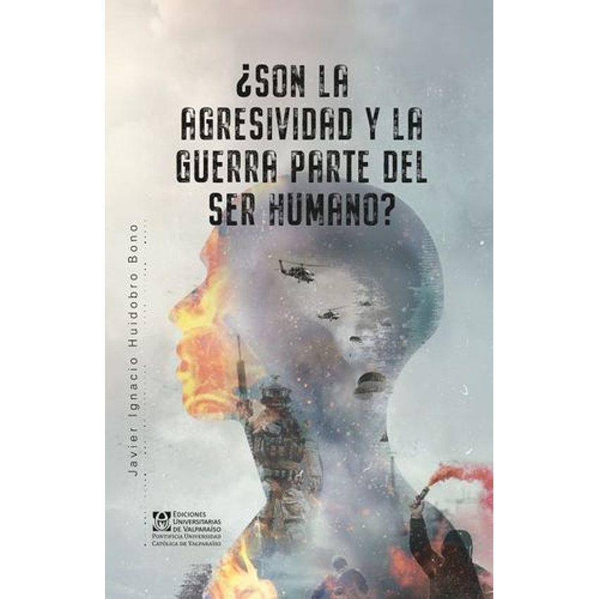Son La Agresividad Y La Guerra Parte Del Ser Humano 1