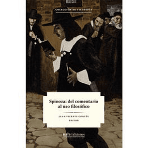 Spinoza Del Comentario Al Uso Filosofico