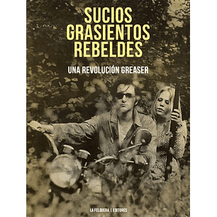 Sucios Grasientos Rebeldes