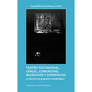 Teatro Testimonial Carcel Comunidad Migracion Y Disidencias