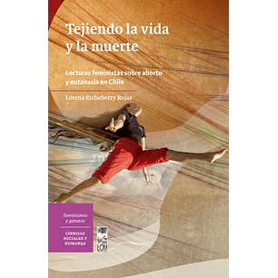 Tejiendo La Vida Y La Muerte