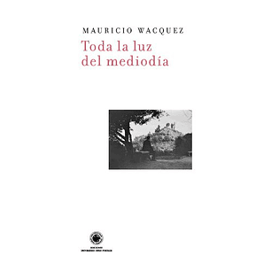 Toda La Luz Del Mediodia