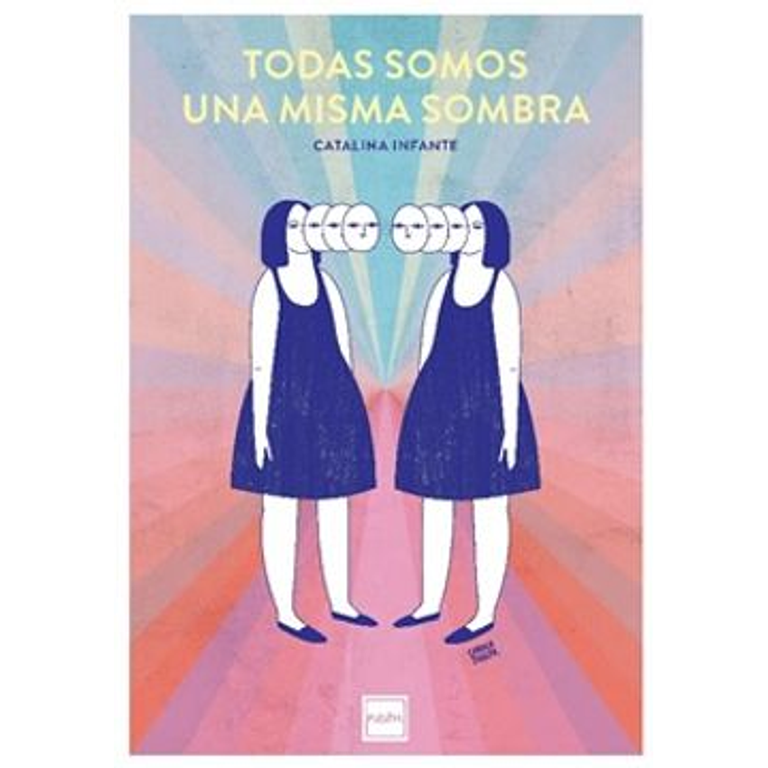 Todas Somos Una Misma Sombra 1
