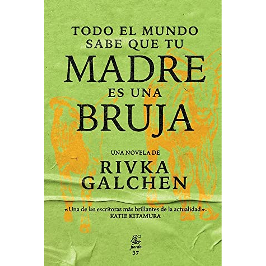 Todo El Mundo Sabe Que Tu Madre Es Una Bruja 1