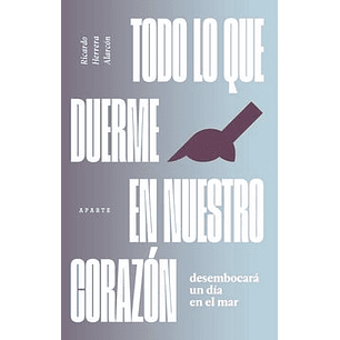 Todo Lo Que Duerme En Nuestro Corazon