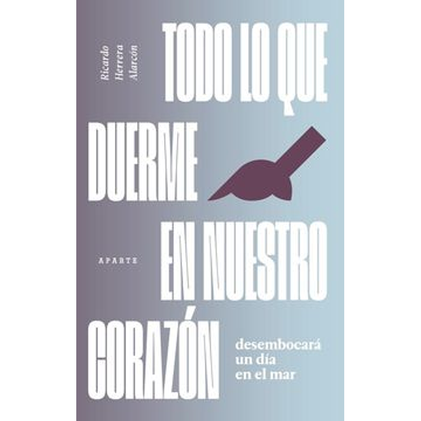 Todo Lo Que Duerme En Nuestro Corazon 1