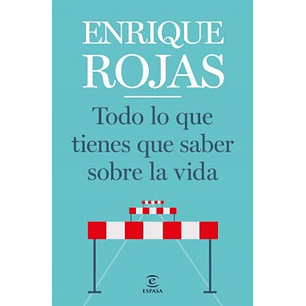 Todo Lo Que Tienes Que Saber Sobre La Vida