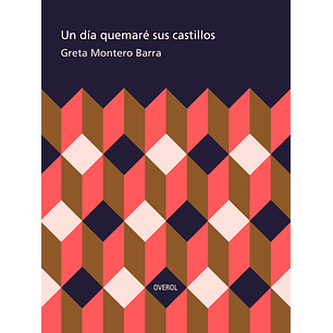 Un Dia Quemare Sus Castillos