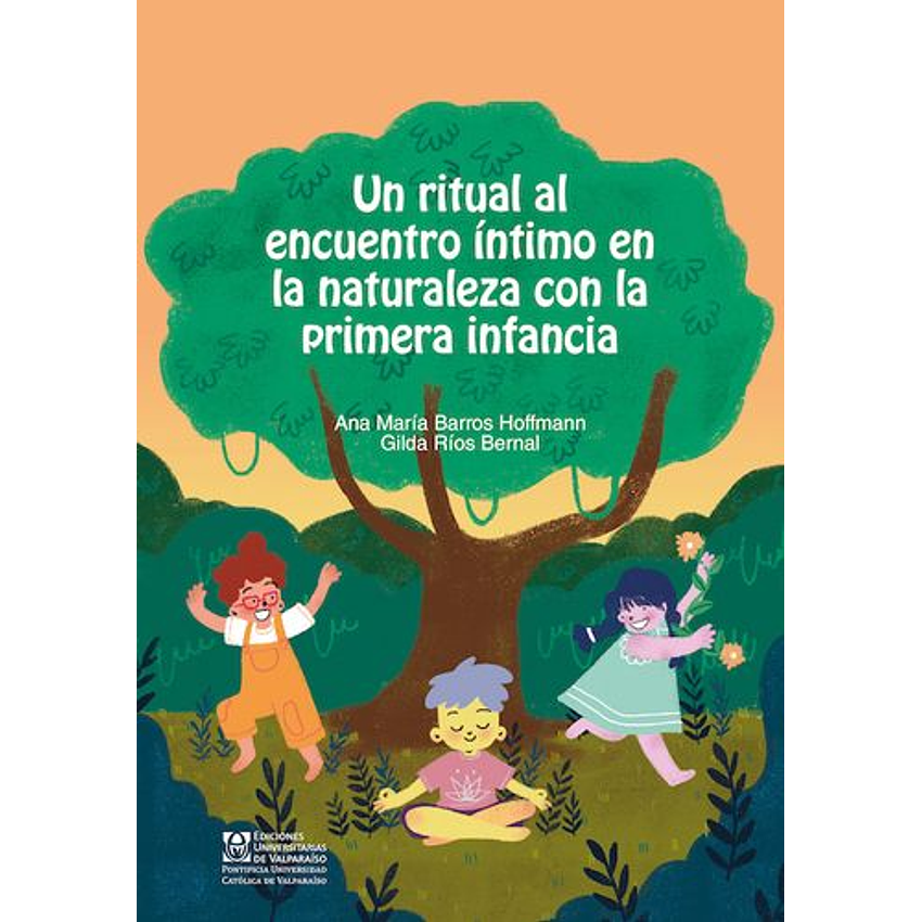 Un Ritual Al Encuentro Intimo En La Naturaleza Con La Primera Infancia 1