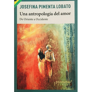Una Antropologia Del Amor