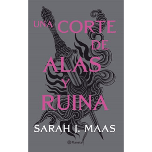 Una Corte De Alas Y Ruina