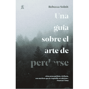 Una Guia Sobre El Arte De Perderse