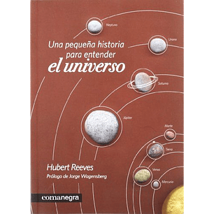 Una Pequeña Historia Para Entender El Universo