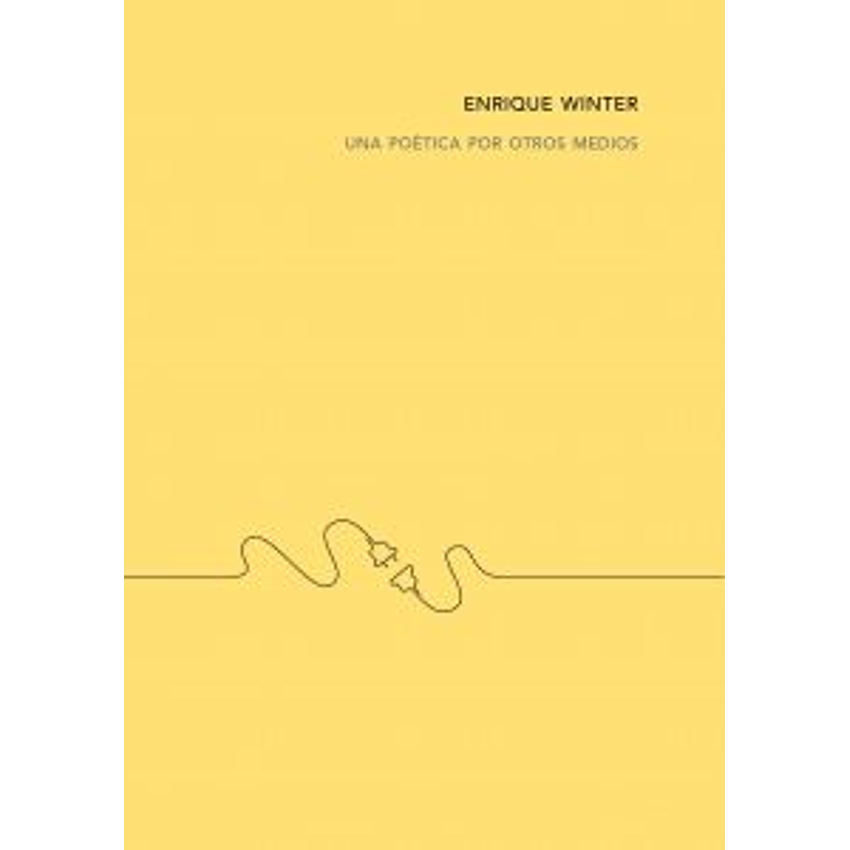 Una Poetica Por Otros Medios 1