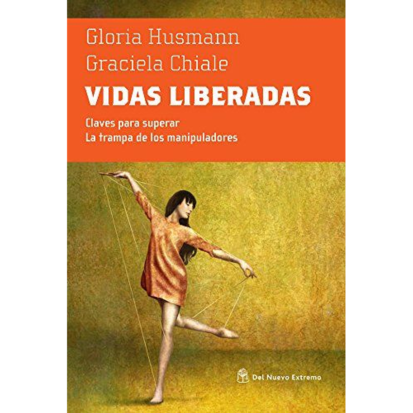 Vidas Liberadas - Los Que Vencieron A La Manipulac 1