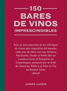 150 Bares De Vinos Imprescindibles