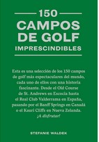 150 Campos De Golf Imprescindibles