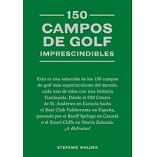 150 Campos De Golf Imprescindibles (T D)